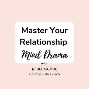 Master Your Relationship Mind Drama