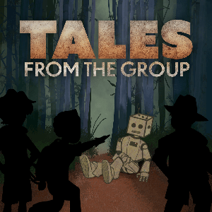 Tales From The Group