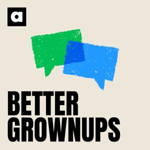 Better Grownups