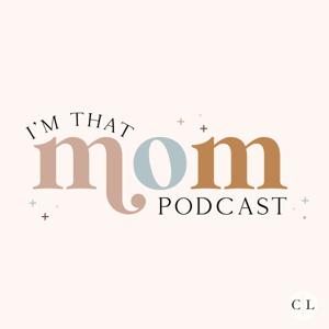 I'm That Mom by Katy Mimari