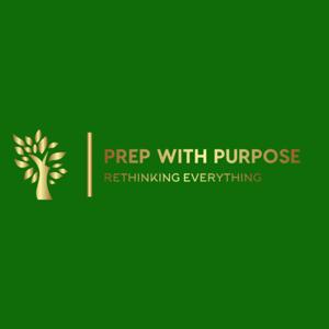 Preparation With Purpose - Rethinking Everything