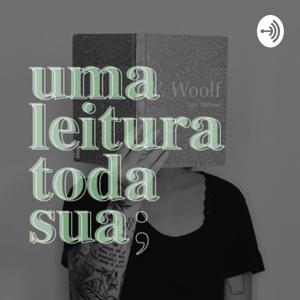 uma leitura toda sua;