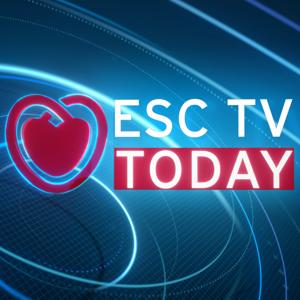 ESC TV Today – Your Cardiovascular News by European Society of Cardiology