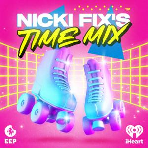 Nicki Fix's Time Mix by iHeartPodcasts and Einhorn's Epic Productions