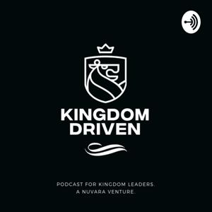 Kingdom Driven Podcast