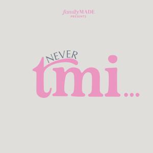 Never TMI by Jaclyn Singletary Gibson + Seth Gibson