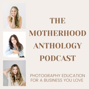 Motherhood Anthology: Photography Education for a Business You Love by Kim Box from the Motherhood Anthology