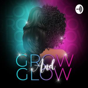 Grow and Glow