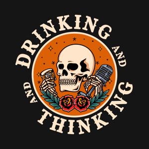 Drinking and Thinking