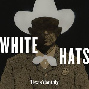 White Hats by Texas Monthly