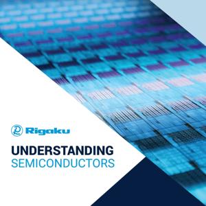 Understanding Semiconductors: Modern Metrology from Lab to Fab by Rigaku