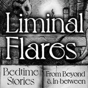 Liminal Flares