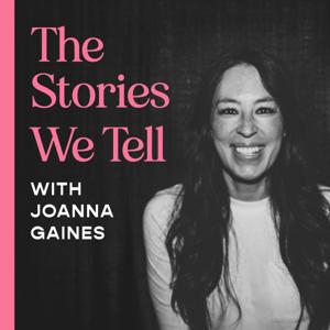 The Stories We Tell with Joanna Gaines