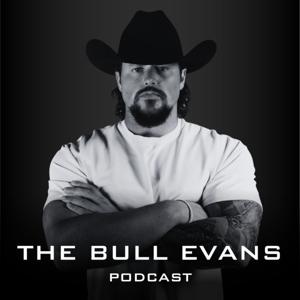 The Bull Evans Podcast