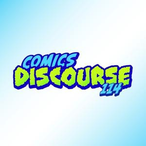 Comics Discourse 114 by Comics Discourse 114