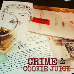 Crime & Cookie Juice