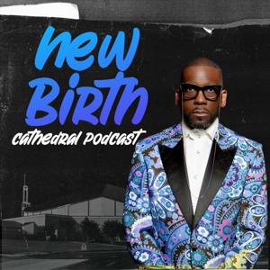 New Birth Podcast by Dr. Jamal H. Bryant