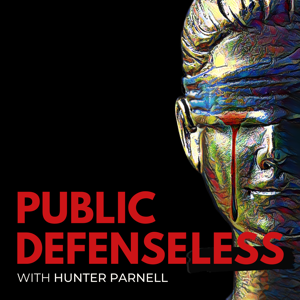 Public Defenseless by Hunter Parnell