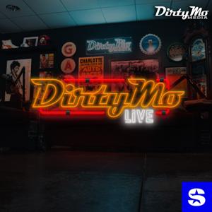 Dirty Mo LIVE