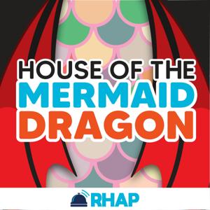 House of the Mermaid Dragon by RHAP Productions