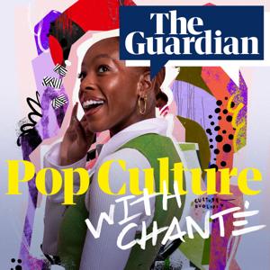 Pop Culture with Chanté Joseph by The Guardian