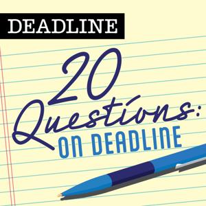 20 Questions: On Deadline by Deadline Hollywood