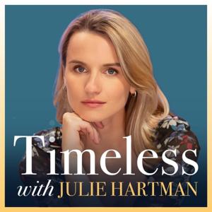 Timeless with Julie Hartman by Timeless with Julie Hartman