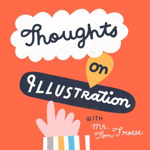 Thoughts on Illustration by Tom Froese