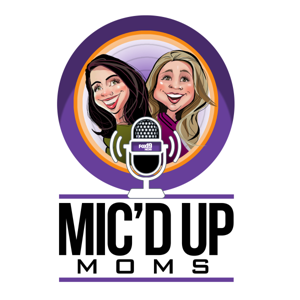 Mic'd Up Moms