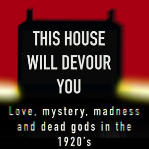 This House Will Devour You by Citeog Podcasts