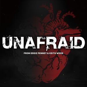 UNAFRAID by Eddie Penney