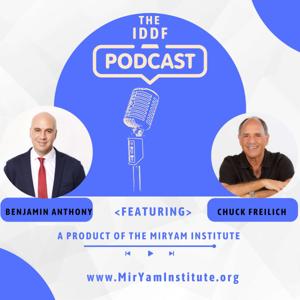 The IDDF Podcast with Chuck Freilich and Benjamin Anthony