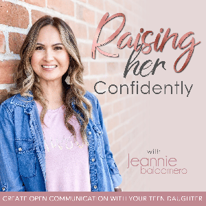 RAISING HER CONFIDENTLY | Parenting Teens, How to Talk to Teens,  Family Communication, Raising Teen Girls by Jeannie Baldomero | Parenting Teens Coach, Mom Mentor, Mother-Daughter Relationship Advocate
