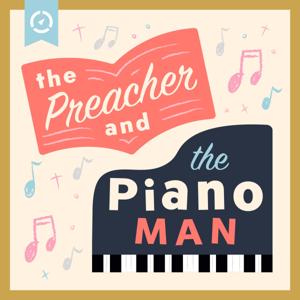 The Preacher and The Piano Man Podcast by Northeast Christian Church