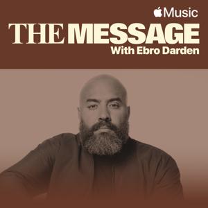 The Message with Ebro Darden by Apple Music