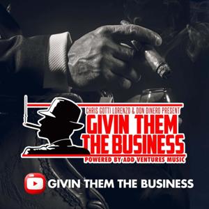 Givin Them The Business w/ Chris Gotti Lorenzo & Don Dinero