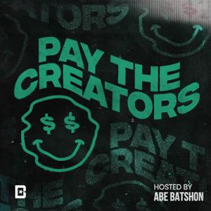 Pay The Creators with Abe Batshon