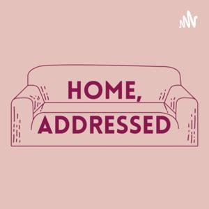 Home, Addressed