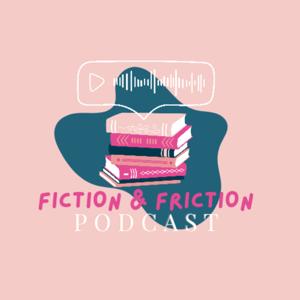 FICTION & FRICTION