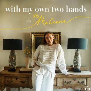 With My Own Two Hands w/ XO MaCenna