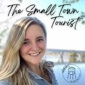 The Small Town Tourist by Abbey Minke Graves