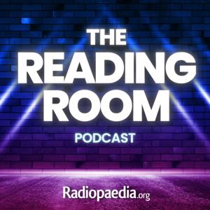 The Radiopaedia Reading Room Podcast by Andrew Dixon & Frank Gaillard