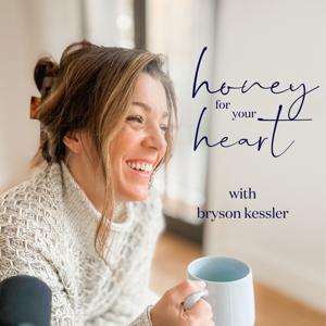 Honey for Your Heart with Bryson Kessler by Bryson Kessler