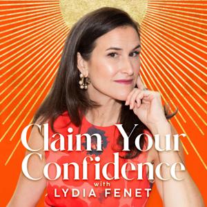 Claim Your Confidence with Lydia Fenet by Lydia Fenet