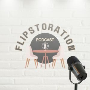 The Flipstoration Podcast