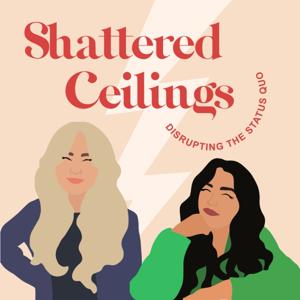 Shattered Ceilings Podcast