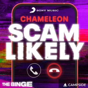 Chameleon: Scam Likely by Campside Media / Sony Music Entertainment