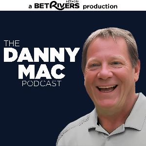 The Danny Mac Podcast by BetRivers Network