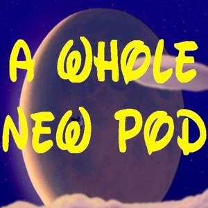 A Whole New Pod