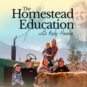 The Homestead Education by Kody Hanner